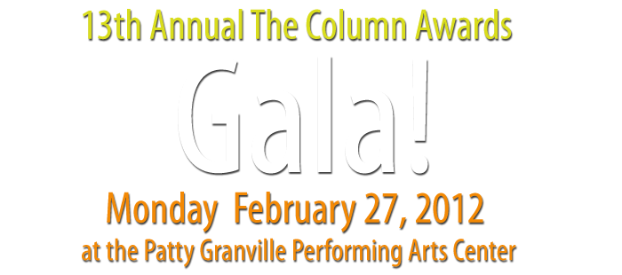 13th Annual Gala, Feburary 27, 2012 at the Patty Granville Performing Arts Center